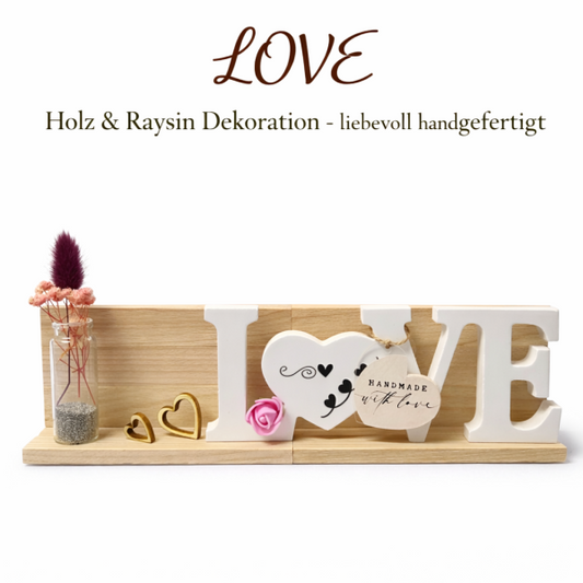 LOVE Schriftzug – Holz & Raysin Dekoration handgefertigt